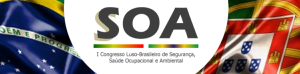 SsOA 2016 - I Congresso Luso-Brasileiro de Segurança, Saúde Ocupacional e Ambiental