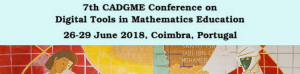 CADGME 2018 - 7th Conference on Digital Tools in Mathematics Education 