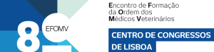 8º EFOMV - Encontro de Formação da Ordem dos Médicos Veterinários