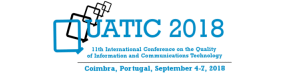QUATIC 2018 - 11th International Conference on the Quality of Information and Communications Technology 