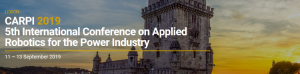 CARPI 2019 - 5th International Conference on Applied Robotics for the Power Industry