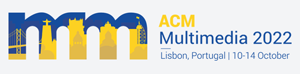 ACM Multimedia 2022 - 30th ACM International Conference on Multimedia