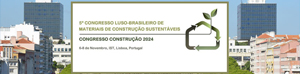 5º Congresso Luso-Brasileiro de Materiais de Construção Sustentáveis (CLBMCS 2024) e Congresso Construção 2024