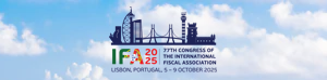 IFA 2025 Lisbon - 77th International Fiscal Association (IFA) Congress