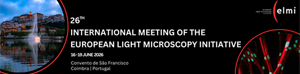 ELMI 2026 - 26th International Meeting of the European Light Microscopy Initiative
